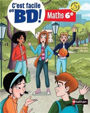 C'est facile en BD ! : maths 6e - B. Carboneill, A. Soto, C. Chaïbi-Loueslati