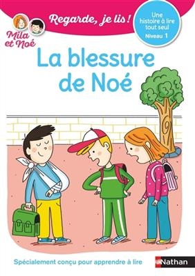 La blessure de Noé : une histoire à lire tout seul, niveau 1 - Eric Battut