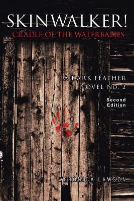 Skinwalker! Cradle of the Water Babies - Veronica Lawson