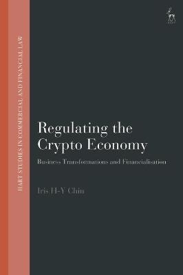 Regulating the Crypto Economy - Professor Iris H-Y Chiu