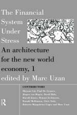 The Financial System Under Stress - New York Marc (The Reinventing Bretton Woods Committe  USA) Uzan