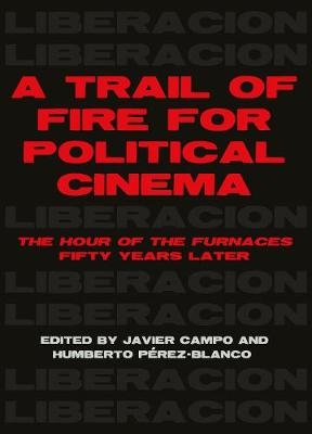A Trail of Fire for Political Cinema - 