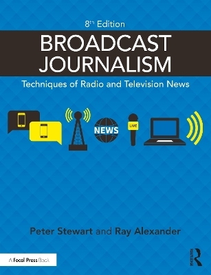 Broadcast Journalism - Peter Stewart, Ray Alexander