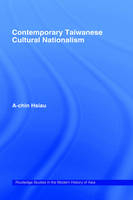 Contemporary Taiwanese Cultural Nationalism -  A-Chin Hsiau