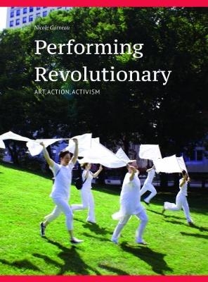 Performing Revolutionary - Nicole Garneau