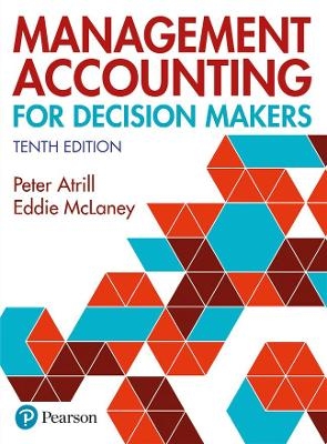MyLab Accounting with Pearson eText - Instant Access - for Management Accounting for Decision Makers 10th Edition - Peter Atrill, Eddie McLaney