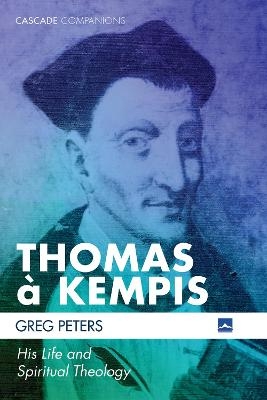 Thomas � Kempis - Greg Peters