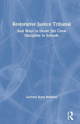 Restorative Justice Tribunal - Zachary Scott Robbins