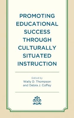 Promoting Educational Success through Culturally Situated Instruction - 