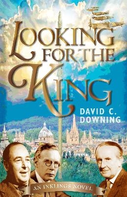 Looking For the King - David C. Downing