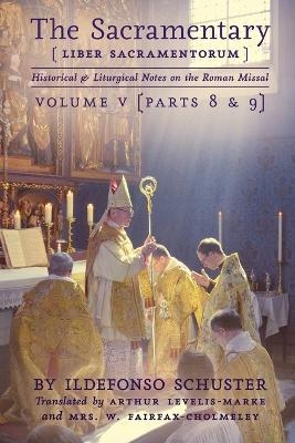 The Sacramentary (Liber Sacramentorum) - Ildefonso Schuster