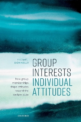 Group Interests, Individual Attitudes - Michael J Donnelly