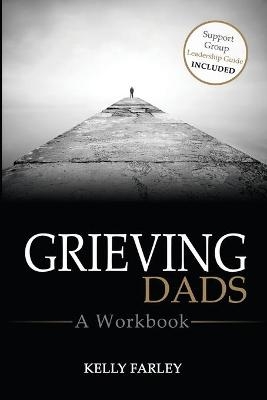 Grieving Dads - Kelly Farley