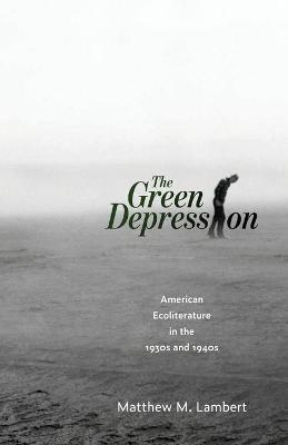 The Green Depression - Matthew M. Lambert