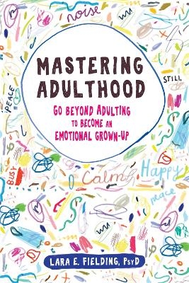 Mastering Adulthood - Lara E Fielding