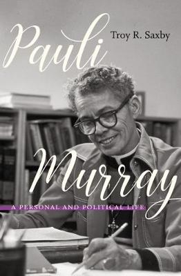 Pauli Murray - Troy R. Saxby