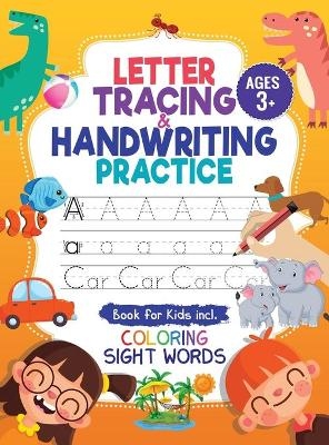 Letter Tracing and Handwriting Practice Book - Jennifer L Trace