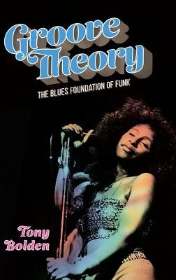 Groove Theory - Tony Bolden