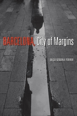 Barcelona, City of Margins - Olga Sendra Ferrer