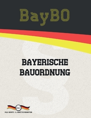 BayBO - Bayerische Bauordnung - Deutsche Gesetze