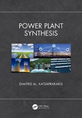 Power Plant Synthesis - Dimitris Al Katsaprakakis