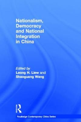 Nationalism, Democracy and National Integration in China - 