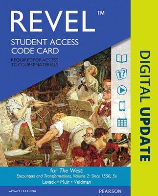 Revel Access Code for West, The - Brian Levack, Edward Muir, Meredith Veldman