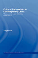 Cultural Nationalism in Contemporary China -  Yingjie Guo