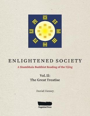 ENLIGHTENED SOCIETY A Shambhala Buddhist Reading of the Yijing - Daniel Hessey