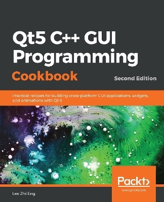 Qt5 C++ GUI Programming Cookbook - Lee Zhi Eng