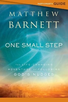 One Small Step Participant's Guide - Matthew Barnett