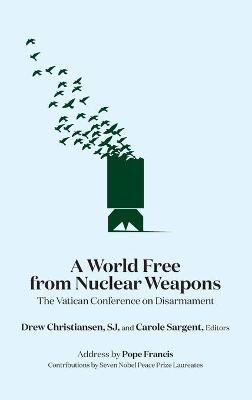 A World Free from Nuclear Weapons - 