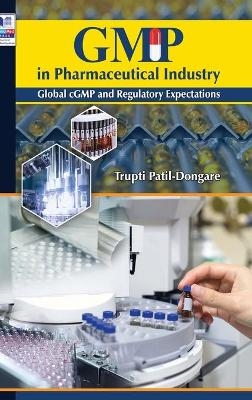 GMP in Pharmaceutical Industry - Trupti Patil Dongare