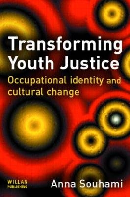 Transforming Youth Justice -  Anna Souhami