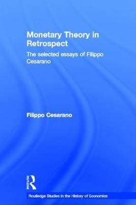 Monetary Theory in Retrospect - Rome Filippo (The Bank of Italy  Italy) Cesarano