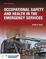 Occupational Safety and Health in the Emergency Services includes Navigate Advantage Access - Angle, James S.