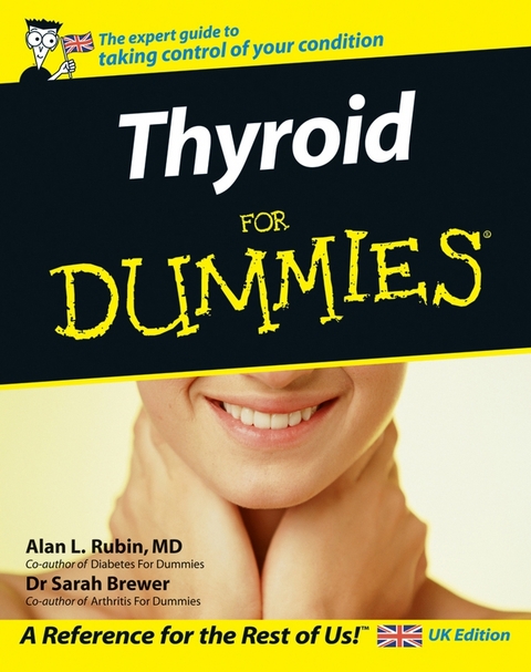 Thyroid For Dummies, UK Edition - Alan L. Rubin, Sarah Brewer