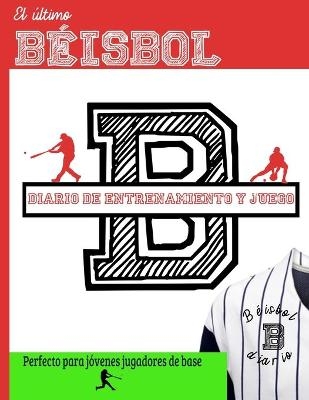 El último diario de entrenamiento y juegos de béisbol -  Publishing Group