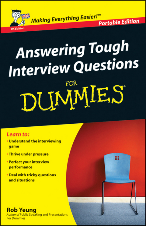 Answering Tough Interview Questions for Dummies -  Rob Yeung