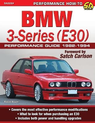 BMW 3-Series (E30) Performance Guide - Robert Bowen