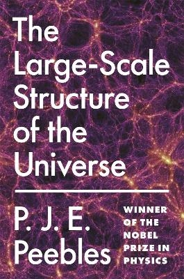 The Large-Scale Structure of the Universe - P. J. E. Peebles