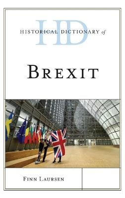 Historical Dictionary of Brexit - Finn Laursen
