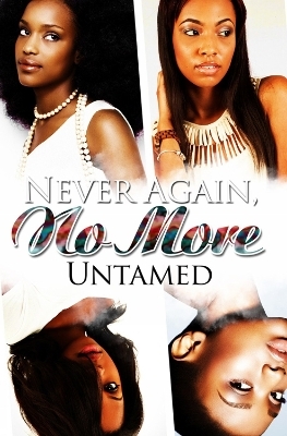 Never Again, No More - Untamed Untamed