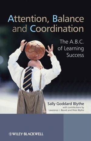 Attention, Balance and Coordination -  Sally Goddard Blythe