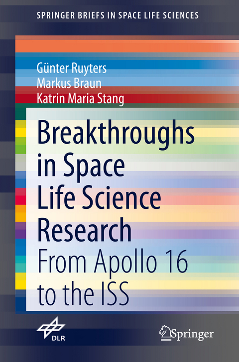 Breakthroughs in Space Life Science Research - Günter Ruyters, Markus Braun, Katrin Maria Stang