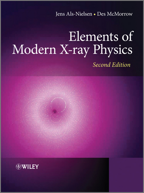 Elements of Modern X-ray Physics -  Jens Als-Nielsen,  Des McMorrow