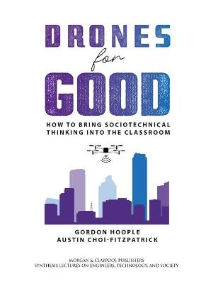 Drones for Good - Gordon D. Hoople, Austin Choi-Fitzpatrick