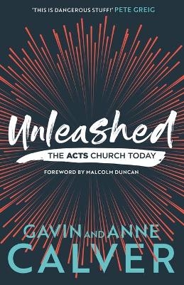 Unleashed - Gavin Calver, Anne Calver