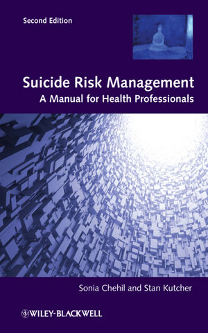 Suicide Risk Management -  Sonia Chehil,  Stanley P. Kutcher