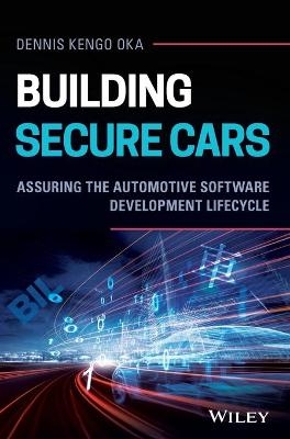 Building Secure Cars - Dennis Kengo Oka